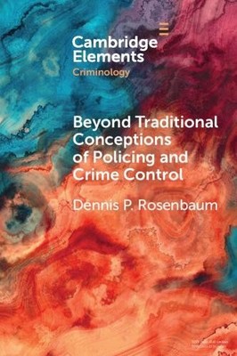 Dennis P. Rosen Beyond Traditional Conceptions of Policing and Cri (Taschenbuch)
