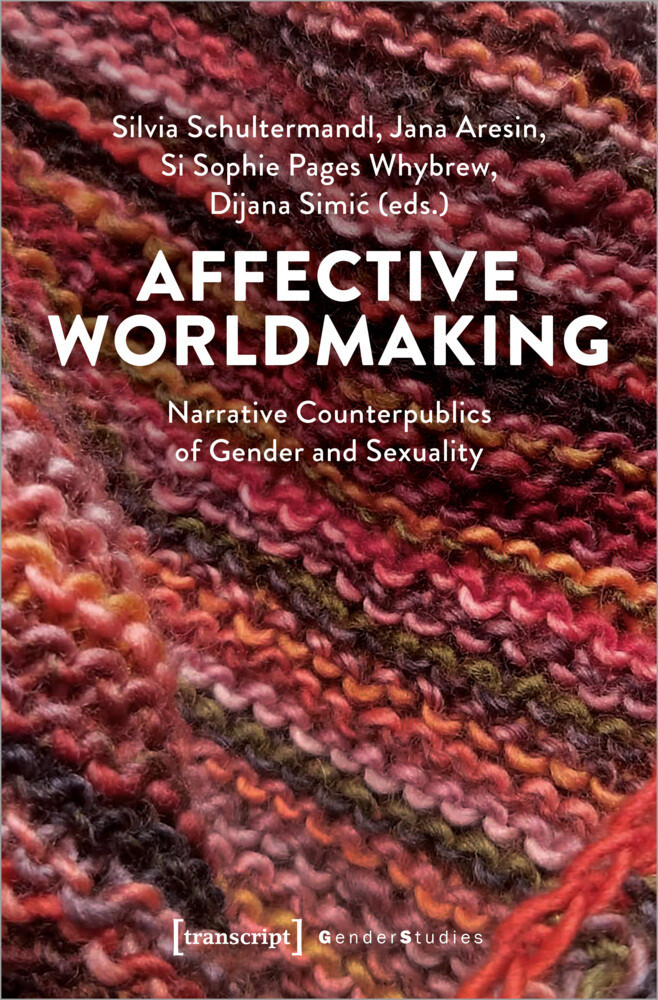 Thumbnail - Affective Worldmaking | Narrative Counterpublics Of Gender And