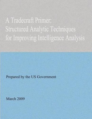 United States Government A Tradecraft Primer (Taschenbuch)