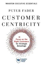 Peter Fader Customer Centricity (Paperback) (US IMPORT)