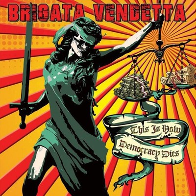 BRIGATA VENDETTA - THIS IS HOW DEMOCRACY DIES - Vinyl Record - G3z