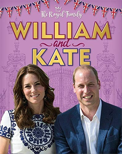 William and Kate: The Duke and Duchess of Cambridge (The Royal F