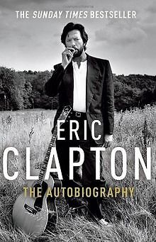 Eric Clapton: The Autobiography von Clapton, Eric | Buch | Zustand gut