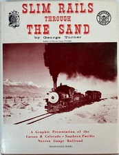 Slim Rails Through the Sand by George Turner, So Pacific Narrow Gauge 1974 HC DJ