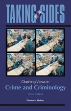 Taking Sides Clashing Views In Crime & Criminology by Thomas Hickey