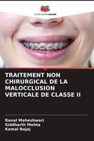Ranal Maheshwari (U. A.) | Traitement Non Chirurgical De La Malocclusion...