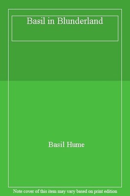 Basil in Blunderland,Basil Hume,Sarah John