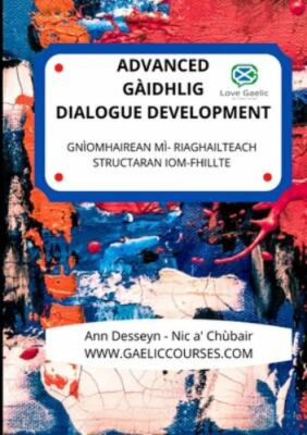 Advanced Gaelic Dialogue Development, Brand New, Free shipping in the US