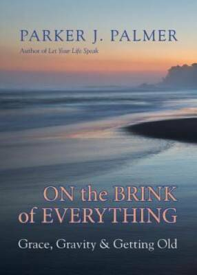 #ad On the Brink of Everything: Grace Gravity and Getting Old VERY GOOD $4.62