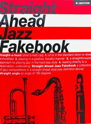 Straight Ahead Jazz Fakebook: B-flat Edition by Gerard Sarzin