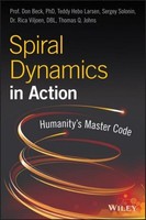 Spiral Dynamics In Action Don Edward Beck