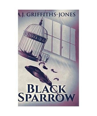 Black Sparrow: Large Print Hardcover Edition, Aj Griffiths-Jones
