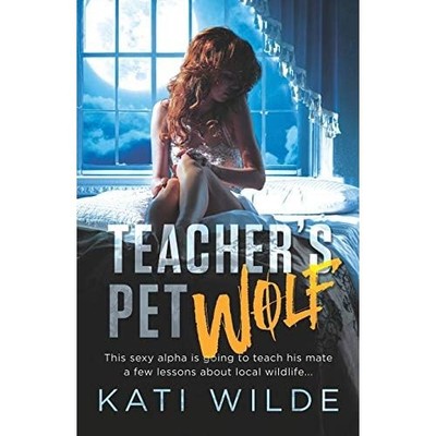Teacher's Pet Wolf - Paperback NEW Wilde, Kati 31/07/2019