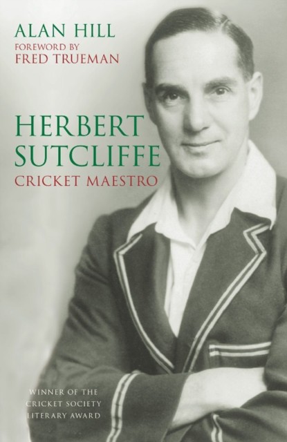 Herbert Sutcliffe Cricket Maestro by Alan Hill (Paperback Book)
