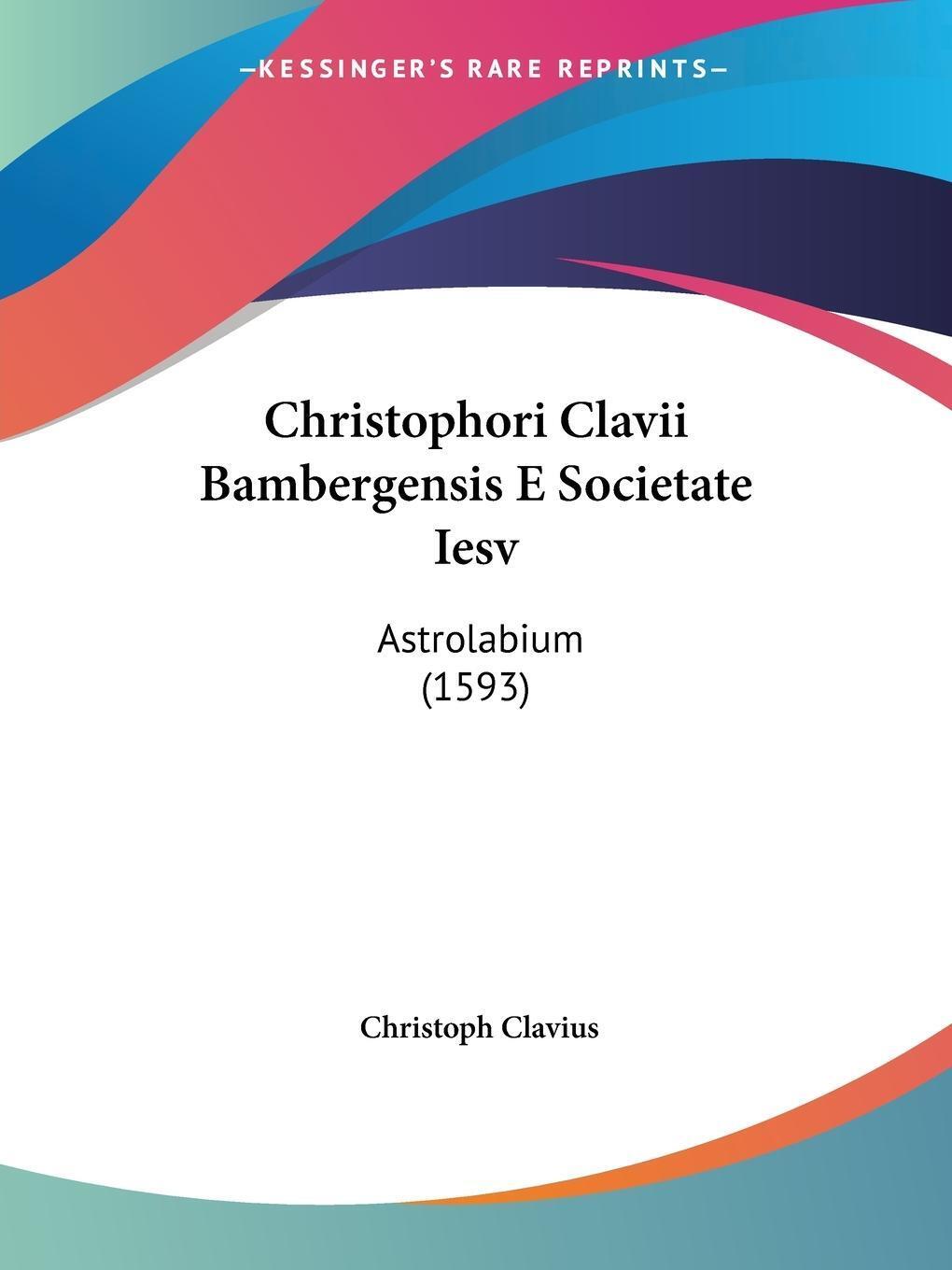 Thumbnail - Christophori Clavii Bambergensis E Societate Iesv Astrolabium (1593)