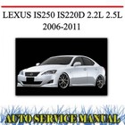 <!--F#f_0-->LEXUS IS250 IS220D 2.2L 2.5L 2006-2011 FACTORY WORKSHOP SERVICE MANUAL~DVD<!--F/-->