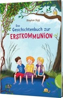 Stephan Sigg / Das Geschichtenbuch Zur Erstkommunion9783522304498