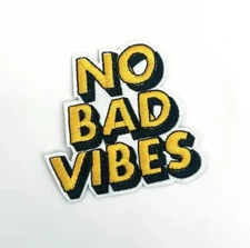 No Bad Vibes Iron-On or Sew Patch