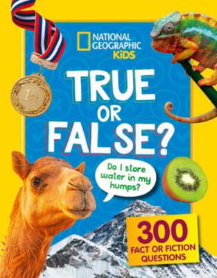 True or False?: A Fun-Filled Family Game Book by National Geographic Kids: New
