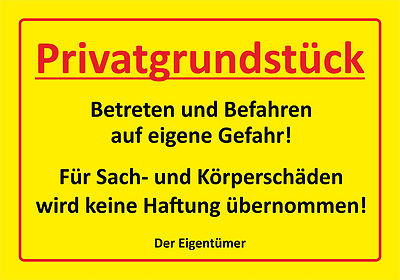 Privatgrundstück - Betreten und Befahren auf eigene Gefahr, 3 Größen, PVC+Alu