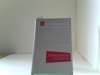 Chinesisch-Deutsches Wörterbuch Piasek, Martin Dr.phil.: