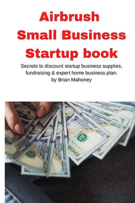 Brian Mahoney | Airbrush Small Business Startup book | Taschenbuch | Englisch