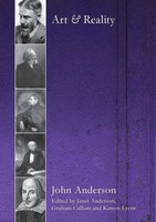 Art And Reality John Anderson On Literature And Aesthetics John Anderson (U. A.)