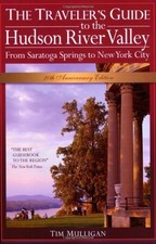 The Traveler's Guide to the Hudson River Valley: From Saratog .9