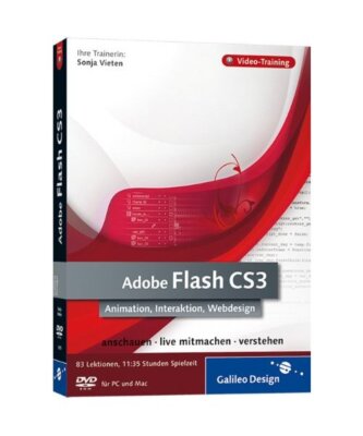 Adobe Flash CS3: Animation, Interaktion, Webdesign. 83 Lektionen, Sonja Vieten