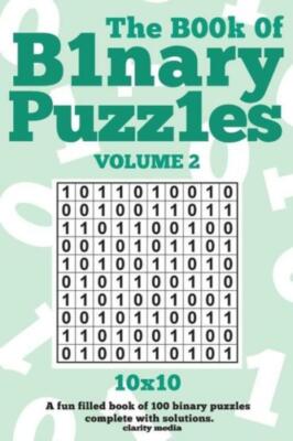 The Book Of Binary Puzzles 10X10 Volume 2