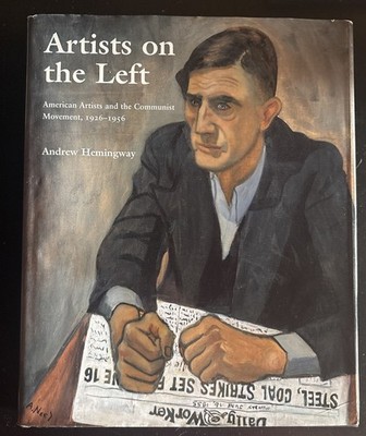 Artists on the Left: American Artists and the Communist Movement, 1926-1956