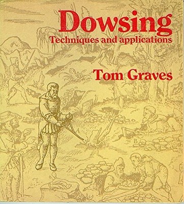DOWSING: TECHNIQUES AND APPLICATIONS By Tom Graves - Hardcover **Excellent**