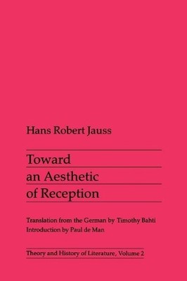 Toward an Aesthetic of Reception by Hans Jauss - 9780816610372