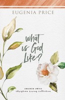 What Is God Like? Eugenia Price Taschenbuch Kartoniert / Broschiert Englisch