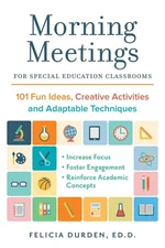 Morning Meetings for Special Education Classrooms: 101 Fun Ideas, Creative A...