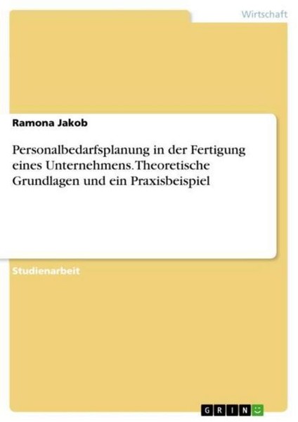 Personalbedarfsplanung In Der Fertigung Eines Unternehmens. Theoretische Grundla-image