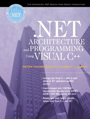 .NET-Architektur und Programmierung mit Visual C++ (die integrierte .Net-Serie...