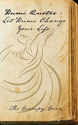 Rumi Quotes: Let Rumi Change Your Life: Wise Words Stra - Paperback NEW Guru, Th