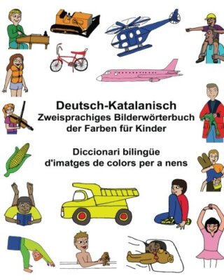 Deutsch-Katalanisch Zweisprachiges BilderwArterbuch der Farben fA14r Kinder D-,