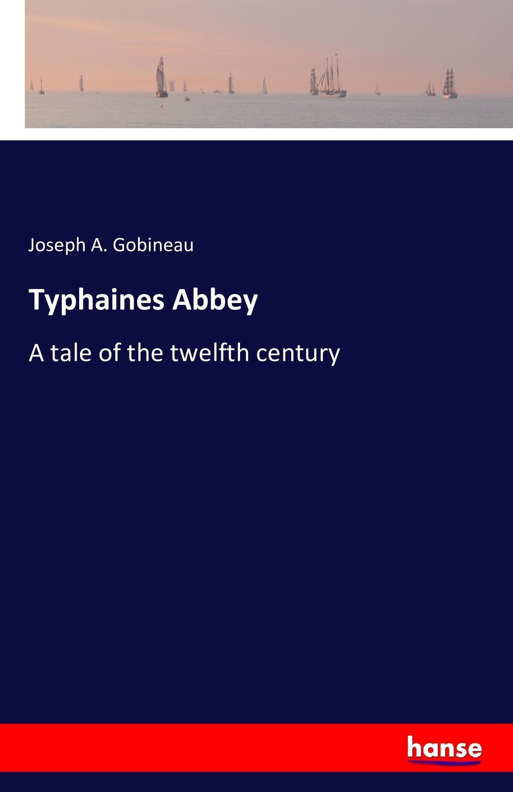 Thumbnail - Joseph A. Gobineau | Typhaines Abbey | Taschenbuch | Englisch (2016) |