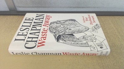 			Waste Away, Chapman, Leslie, Chatto and Windus, 1982, Hardcover		