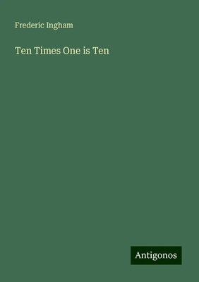 Frederic Ingham | Ten Times One is Ten | Taschenbuch | Englisch (2024)
