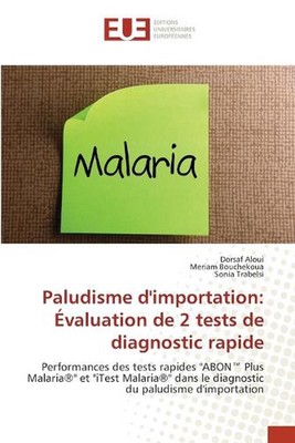 Paludisme d'importation: ?valuation de 2 tests de diagnostic rapide by Dorsaf Al