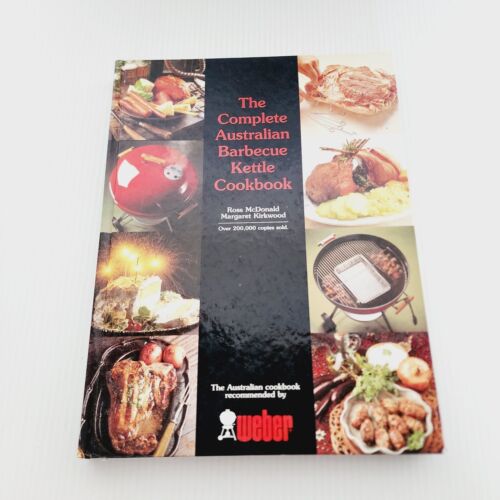 The Complete Australian Barbecue Kettle Cookbook Ross McDonald Weber BBQ 1996 - Picture 1 of 16
