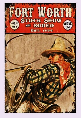 16 x 24 Ft Worth  Stock Show & Rodeo Poster Vintge Cowboys Texas Event