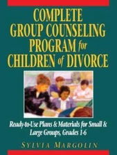 Complete Group Counseling Program for Children of Divorce: Ready-to-Use P - GOOD