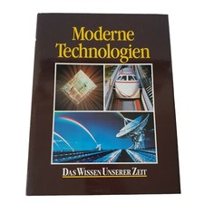 Moderne Technologien - Das Wissen unserer Zei...