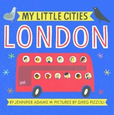 My Little Cities: London - Board book By Adams, Jennifer - GOOD