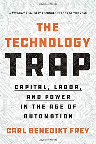 The Technology Trap: Capital, Labor, and Power in the Age of Automation by Carl - Image 8