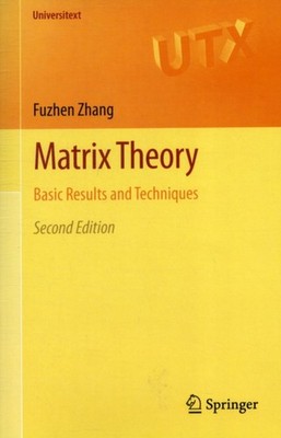 Zhang - Matrix Theory  Basic Results and Techniques - New paperback or - X555z